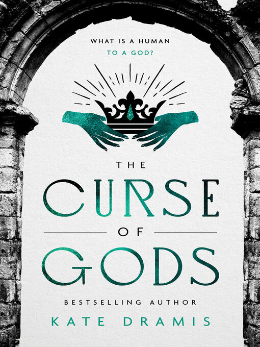 Title details for The Curse of Gods by Kate Dramis - Available